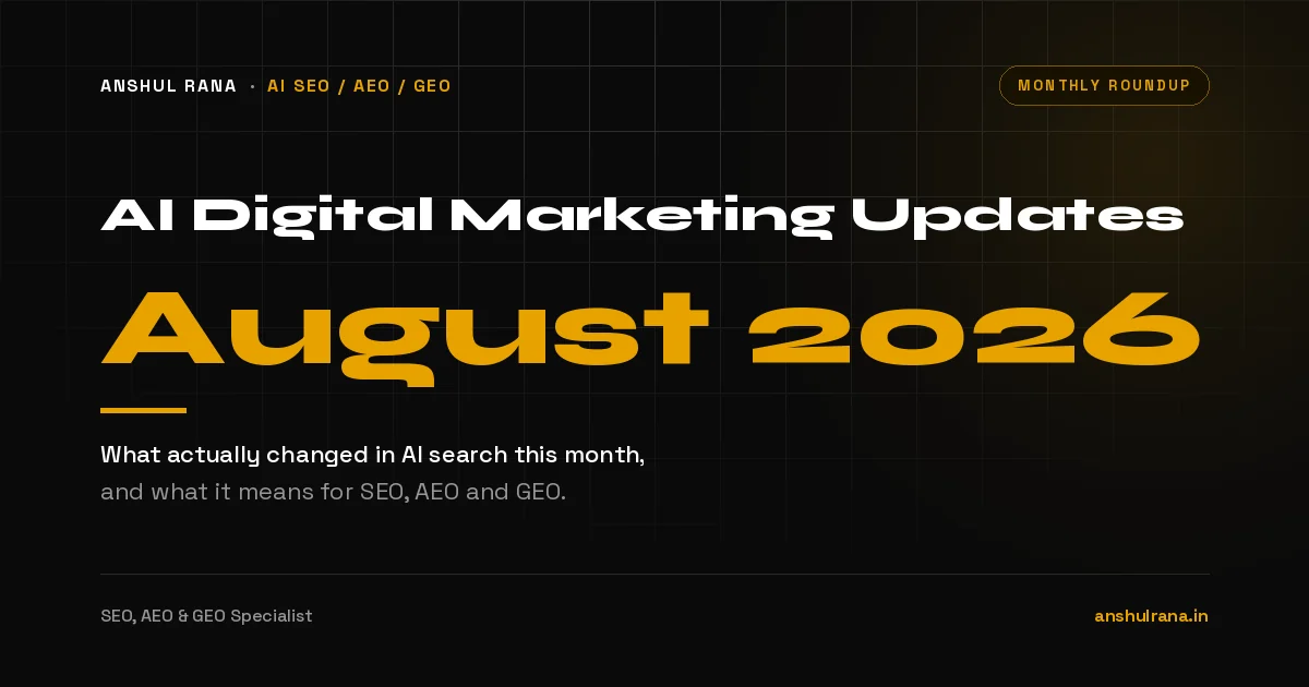 AI Digital Marketing Updates August 2026 by Anshul Rana